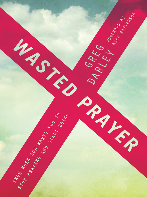 Title details for Wasted Prayer by Greg Darley - Available